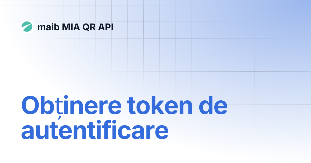 Obținere token de autentificare | maib MIA QR API